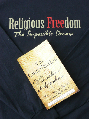 Religious Freedom – The Impossible Dream